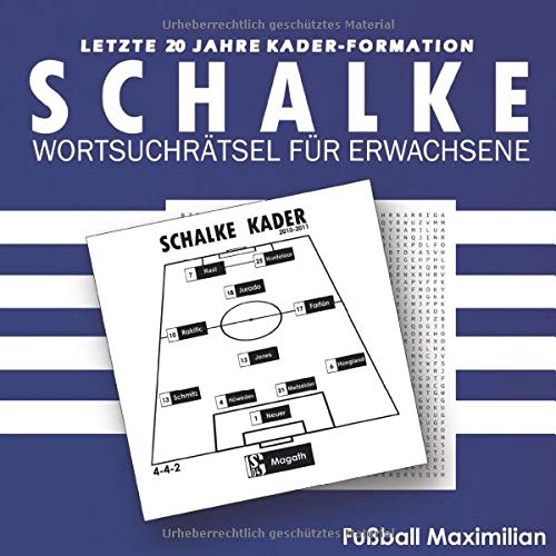 Schalke: Schalke Wortsuchrätsel Für Erwachsene: Schwieriges Wortsuchbuch für Schalke-fans, ein Wortsuchbuch für Schalke Liebhaber, Letzte 20 Jahre ... bis 2020-2021 (Wortsuche für Fußballfans)