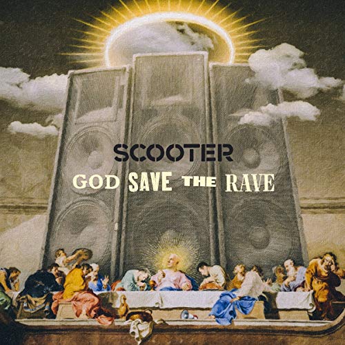 Scooter: God Save The Rave: Scooter