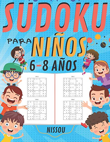 Sudoku para niños 6-8 Años: 200 Sudoku Niños de con Soluciones 9x9 para niños o niñas (21.59 x 27.94 ) Entrena la Memoria y la Lógica