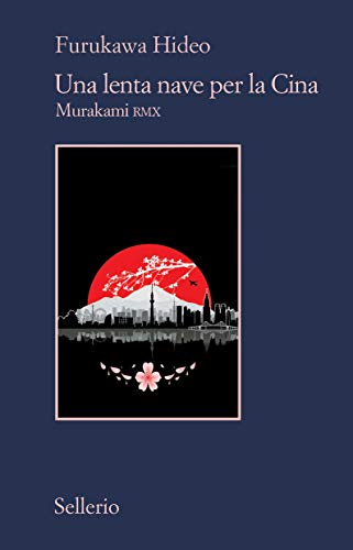 Una lenta nave per la Cina: Murakami RMX (Italian Edition)