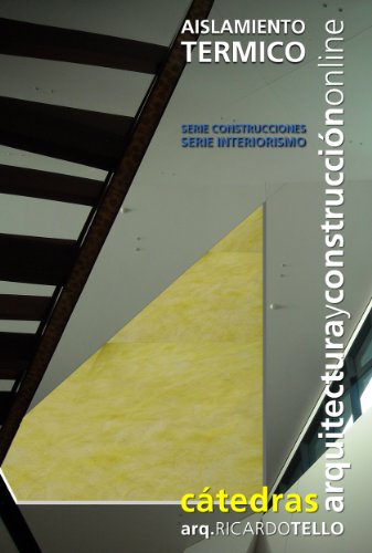 Aislamiento térmico (Cátedras Arquitectura y Construcción online. Serie Construcciones y Serie Interiorismo nº 30)