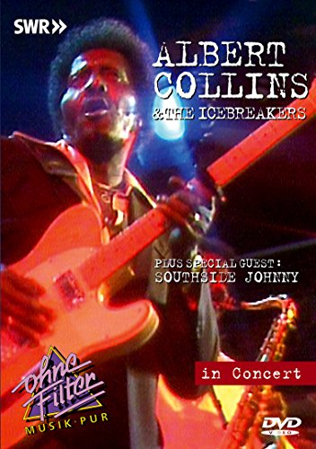 Albert Collins & The Icebreakers - In Concert: Ohne Filter, Special Guest: Southside Johny [Reino Unido] [DVD]