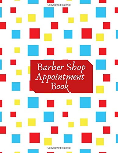 Barber Shop Appointment Book: Daily Weekly Monthly Appointment Organizer Tracker Book Journal Notebook Register Diary for Business, Companies and ... ... pages (Appointment Planner) [Idioma Inglés]