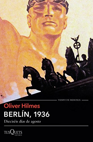 Berlín, 1936: Dieciséis días de agosto (Tiempo de Memoria)