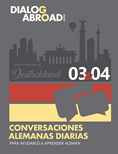 Conversaciones alemanas diarias para ayudarlo a aprender alemán - Semana 3/Semana 4: Alberts Semester in Deutschland: 2 (quincena)