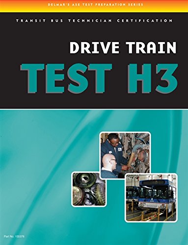 Drive Train Test H3 (DELMAR LEARNING'S ASE TEST PREP SERIES)