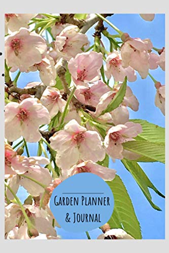 Garden Planner and Journal ( Blue Cover): Specialized Pages to Plan, Design, Organize and Manage Everything in Your Garden, Your Way