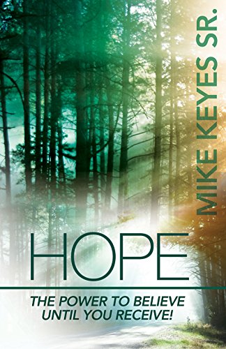 Hope: The Power to Believe Until You Receive (English Edition)
