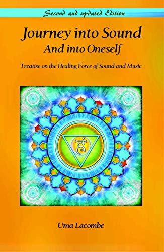 Journey Into Sound - And Into Oneself: A Treatise on the Healing Force of Sound and Music (English Edition)
