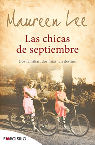 Las chicas de septiembre: Dos familias, dos hijas, un destino (EMBOLSILLO)