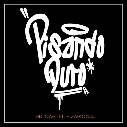 Pisando Duro (feat. Zar-C) [Explicit]