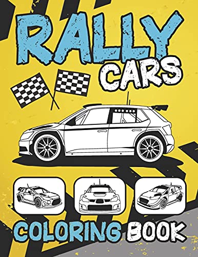 Rally Cars Coloring Book: Sport Speed Car Outline Pictures Background Designs 2021