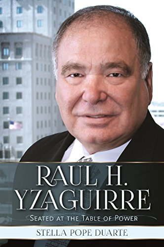 Raul H. Yzaguirre: Seated at the Table of Power (English Edition)