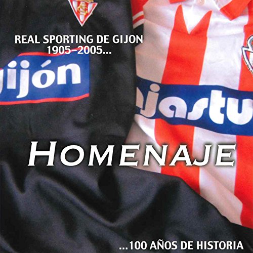 Real Sporting de Gijón 1905-2005. Homenaje 100 Años de Historia