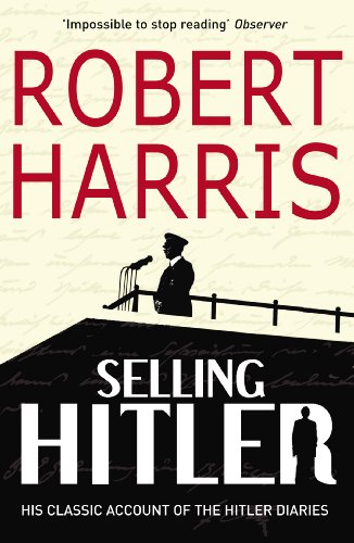 Selling Hitler: The Story of the Hitler Diaries (Arrow Books)