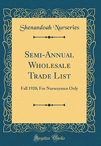 Semi-Annual Wholesale Trade List: Fall 1920; For Nurserymen Only (Classic Reprint)