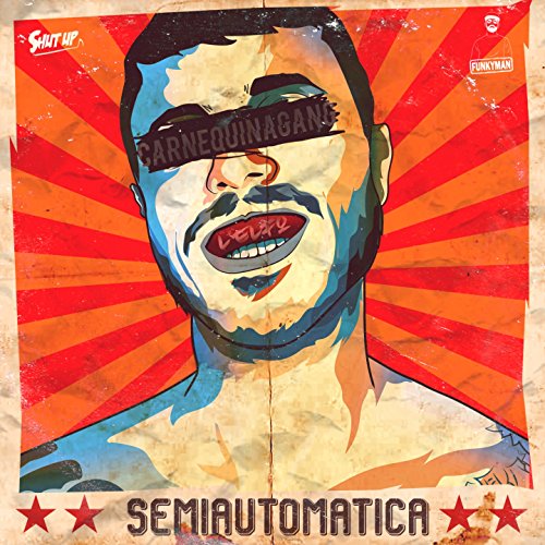 Semiautomatica (feat. Funkyman) [Explicit]