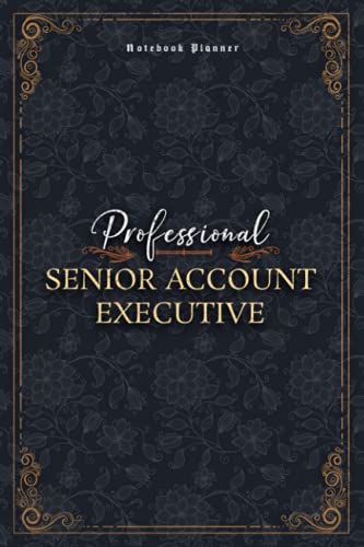 Senior Account Executive Notebook Planner - Luxury Professional Senior Account Executive Job Title Working Cover: 5.24 x 22.86 cm, A5, Mom, Money, ... Pages, Financial, Work List, Small Business
