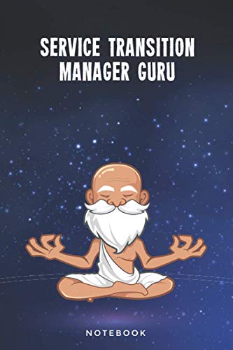 Service Transition Manager Guru Notebook: Customized 100 Page Lined Journal Gift For A Busy Service Transition Manager