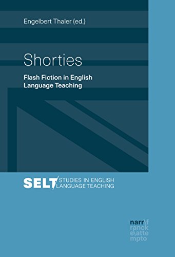 Shorties: Flash Fiction in English Language Teaching (Studies in English Language Teaching /Augsburger Studien zur Englischdidaktik Book 1) (English Edition)