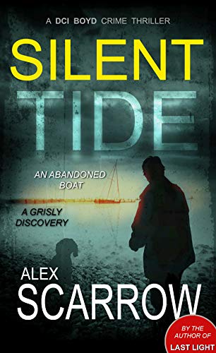 Silent Tide: An Edge-0f-the-Seat British Crime Thriller (DCI BOYD CRIME THRILLERS Book1) (DCI BOYD CRIME SERIES) (English Edition)