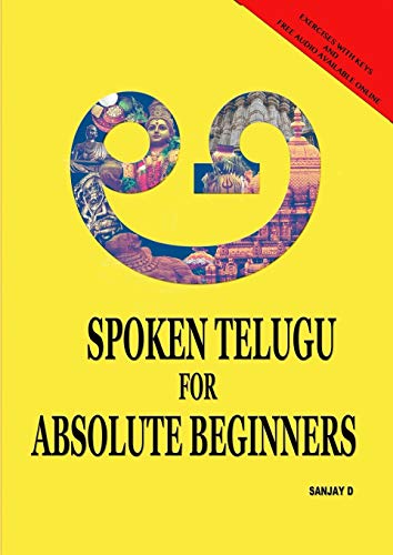Spoken Telugu for Absolute Beginners Spoken Telugu for Absolute Beginners