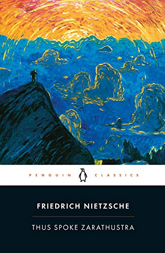 Thus Spoke Zarathustra: A Book for Everyone and No One (Penguin Classics) Thus Spoke Zarathustra: A Book for Everyone and No One (Penguin Classics)