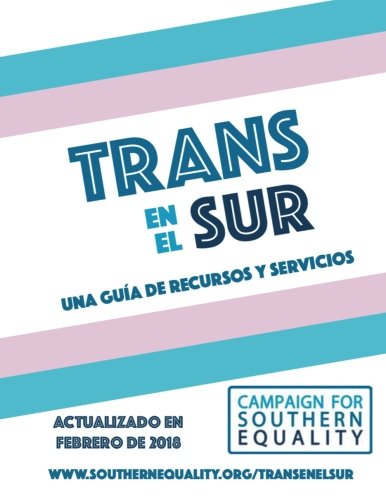 Trans En El Sur: Una Guía de Recursos y Servicios: ivy@southernequality.org