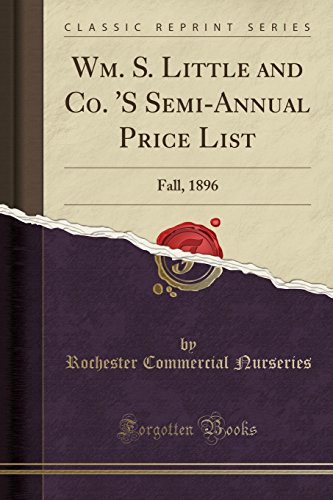 Wm. S. Little and Co. 'S Semi-Annual Price List: Fall, 1896 (Classic Reprint)