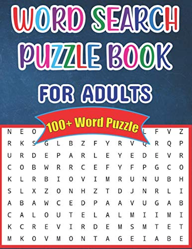 Word Search Puzzle Book for Adults: 100+ Word Search Puzzle Books for Adults Great Cute Gift for The Holiday and Big Word Search Puzzle Book for Boys, ... Senior and All Puzzle Lovers with Solution
