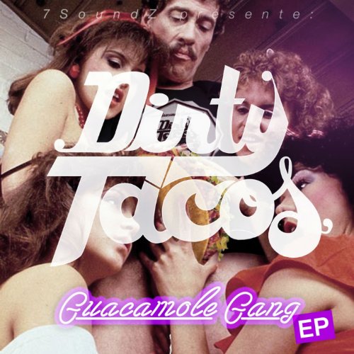 Dirty Tacos (2013) [Explicit]