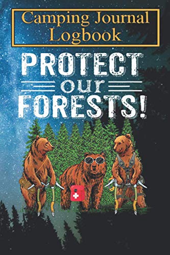Family Camping Journal Notebook: Protect Our Forests Camping Hiking Earth Day Tank Top Over 120 Pages with Prompts for Capture Memories, Camping….
