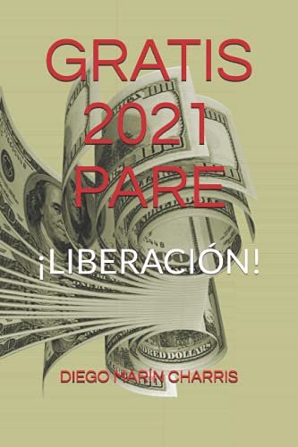 GRATIS 2021 PARE: ¡LIBERACIÓN!