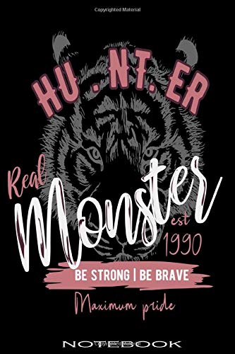 HU.NT.ER red monster be strong | be brave Notebook: Tigers lover writing Journal 120 Blank Lined Pages for composition,homework and note taking