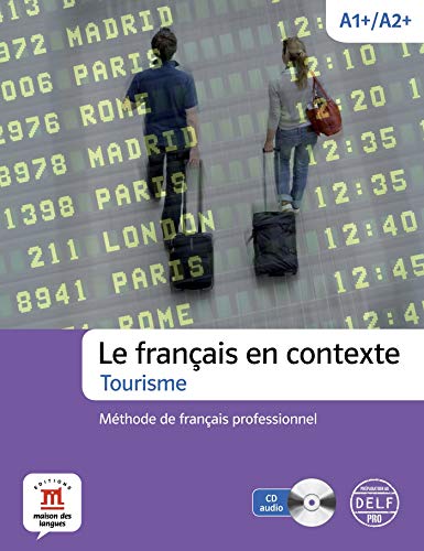 Le français en contexte -Tourisme: Le français en contexte -Tourisme (Texto Frances)