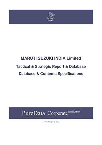 MARUTI SUZUKI INDIA Limited: Tactical & Strategic Database Specifications (Tactical & Strategic - India Book 32994) (English Edition)