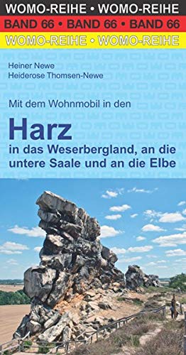 Mit dem Wohnmobil in den Harz: in das Weserbergland, an die untere Saale und an die Elbe: 66