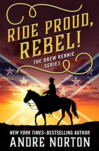 Ride Proud, Rebel! (The Drew Rennie Series Book 1) (English Edition)