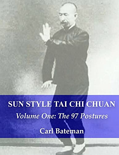 Sun Style Tai Chi Chuan: Volume One: The 97 Postures