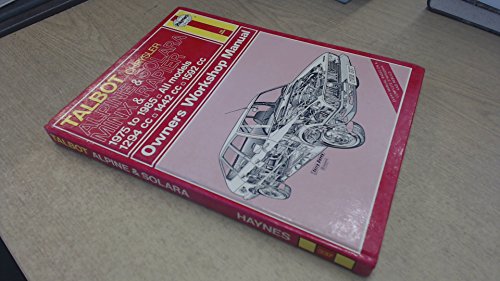 Talbot/Chrysler Alpine and Solara, Minx and Rapier 1975-85 Owner's Workshop Manual