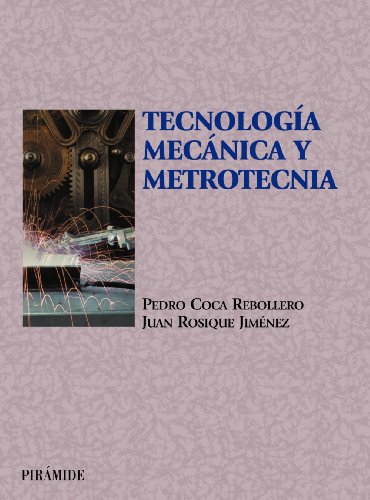 Tecnología mecánica y metrotecnia (Ciencia y Técnica)