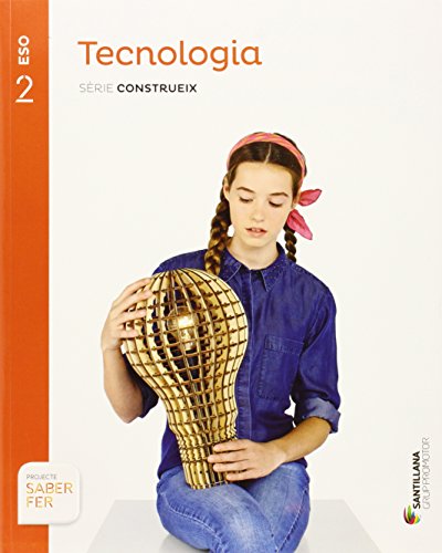 TECNOLOGIA SERIE CONSTRUEIX 2 ESO SABER FER - 9788490472149