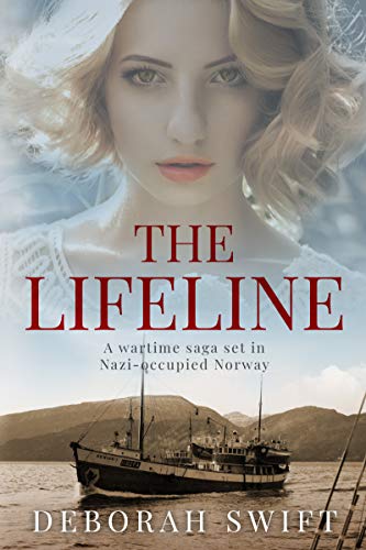 The Lifeline: A wartime saga set in Nazi-occupied Norway (World War Two Sagas) (English Edition)