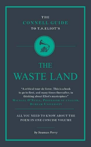 T.S. Eliot's The Wasteland (The Connell Guide To ...)