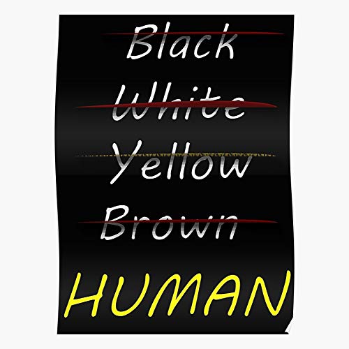 White Racisim Brown Stop Humans Yellow T Cant Black Shirti Breathe Regalo para la decoración del hogar Wall Art Print Poster 11.7 x 16.5 inch