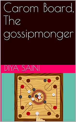 Carom Board, The gossipmonger (English Edition)