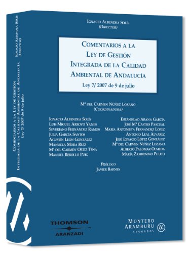 Comentarios a la Ley de Gestión integrada de la Calidad Ambiental de Andalucía - Ley 7/2007 de 9 de julio. (Especial)