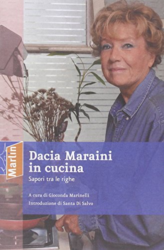 Dacia Maraini in cucina. Sapori tra le righe (La camera del fuoco)