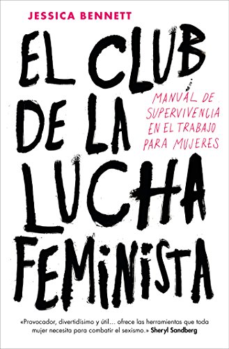 El Club de la Lucha Feminista: Manual de supervivencia en el trabajo para mujeres (Conecta)