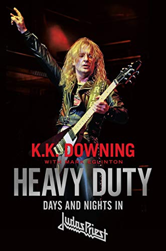 Heavy Duty: Days and Nights in Judas Priest (English Edition)